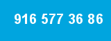 916 577 36 86